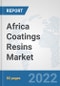 Africa Coatings Resins Market: Prospects, Trends Analysis, Market Size and Forecasts up to 2028 - Product Thumbnail Image