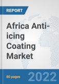 Africa Anti-icing Coating Market: Prospects, Trends Analysis, Market Size and Forecasts up to 2028- Product Image