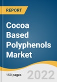 Cocoa Based Polyphenols Market Size, Share & Trends Analysis Report by Application (Functional Foods, Functional Beverages, Dietary Supplements), by Region, and Segment Forecasts, 2022-2030- Product Image