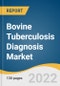 Bovine Tuberculosis Diagnosis Market Size, Share & Trends Analysis Report by Test Type (Serological Tests, Molecular Diagnostic Tests, Traditional Tests), by Region (North America, Europe, APAC, Latin America, MEA), and Segment Forecasts, 2022-2030 - Product Thumbnail Image