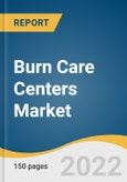 Burn Care Centers Market Size, Share & Trends Analysis Report by Facility Type (In-hospital, Standalone), by Procedure Type, by Burn Severity, by Service Type, by Region, and Segment Forecasts, 2022-2030- Product Image