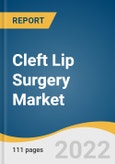 Cleft Lip Surgery Market Size, Share & Trends Analysis Report by Type (Cleft Lip With Cleft Palate, Cleft Lip Without Cleft Palate), by End-use (Hospitals, Specialty Clinics), by Region, and Segment Forecasts, 2022-2030- Product Image