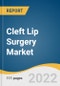 Cleft Lip Surgery Market Size, Share & Trends Analysis Report by Type (Cleft Lip With Cleft Palate, Cleft Lip Without Cleft Palate), by End-use (Hospitals, Specialty Clinics), by Region, and Segment Forecasts, 2022-2030 - Product Thumbnail Image