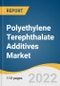 Polyethylene Terephthalate Additives Market Size, Share & Trends Analysis Report by Function (Color Addition, UV Light Barrier), by Region (Asia Pacific, North America), and Segment Forecasts, 2022-2030 - Product Thumbnail Image