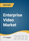 Enterprise Video Market Size, Share & Trends Analysis Report by Solution, by Services, by Deployment, by Application, by Delivery Technique, by Organization Size, by End-use, by Region, and Segment Forecasts, 2022-2030- Product Image