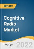 Cognitive Radio Market Size, Share & Trends Analysis Report by Component, by Application, by End Use Vertical (Government & Defense, Telecommunication, Transportation) by Region, and Segment Forecasts, 2022-2030- Product Image