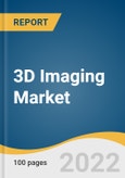 3D Imaging Market Size, Share & Trends Analysis Report by Component (Software, Hardware, Services), by Deployment (On-premise, Cloud), by End-use, by Organization, by Region, and Segment Forecasts, 2022-2030- Product Image