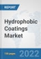 Hydrophobic Coatings Market: Global Industry Analysis, Trends, Market Size, and Forecasts up to 2028 - Product Thumbnail Image