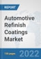 Automotive Refinish Coatings Market: Global Industry Analysis, Trends, Market Size, and Forecasts up to 2028 - Product Thumbnail Image