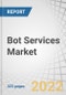 Bot Services Market by Service Type (Platform & Framework), Mode of Channel (Social Media, Website), Interaction Type, Business Function (Sales & Marketing, IT, HR), Vertical (BFSI, Retail & e-Commerce), and Region - Forecast to 2027 - Product Thumbnail Image