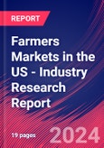 Farmers Markets in the US - Industry Research Report- Product Image