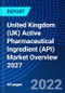 United Kingdom (UK) Active Pharmaceutical Ingredient (API) Market Overview 2027 - Product Thumbnail Image