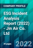 ESG Incident Analysis Report (2022) - Jin Air Co. Ltd.- Product Image