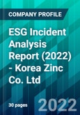 ESG Incident Analysis Report (2022) - Korea Zinc Co. Ltd.- Product Image