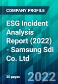 ESG Incident Analysis Report (2022) - Samsung Sdi Co. Ltd- Product Image