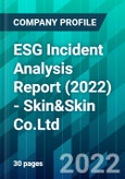ESG Incident Analysis Report (2022) - Skin&Skin Co.Ltd.- Product Image