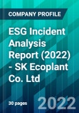 ESG Incident Analysis Report (2022) - SK Ecoplant Co. Ltd- Product Image