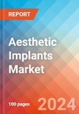 Aesthetic Implants - Market Insights, Competitive Landscape, and Market Forecast - 2030- Product Image