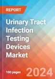 Urinary Tract Infection Testing Devices - Market Insight, Competitive Landscape and Market Forecast - 2030- Product Image