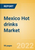 Mexico Hot drinks Market Size by Categories, Distribution Channel, Market Share and Forecast, 2021-2026- Product Image