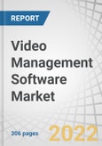 Video Management Software Market by Component (Solutions, Services), Technology (Analog-based VMS, IP-based VMS), Deployment Mode (On-Premises, Cloud), Organization Size (Large Enterprises, SMEs), Application, Vertical, & Region - Forecast to 2027- Product Image