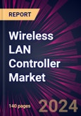 Wireless LAN Controller Market 2024-2028- Product Image