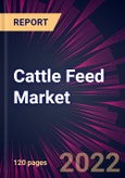 Cattle Feed Market 2022-2026- Product Image