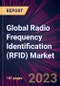 Global Radio Frequency Identification (RFID) Market 2024-2028 - Product Image
