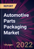 Automotive Parts Packaging Market 2022-2026- Product Image