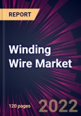 Winding Wire Market 2022-2026- Product Image