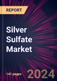 Silver Sulfate Market 2024-2028- Product Image