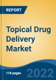 Topical Drug Delivery Market, By Product (Semi-Solid Formulations, Liquid Formulations, Solid Formulations, Transdermal Products) By Route of Administration, By End-User, By Distribution Channel, By Region, Competition Forecast & Opportunities, 2027- Product Image