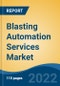 Blasting Automation Services Market, By Type (Batch Machine, Continuous Machine), By Application (Metal Mining, Non-Metal Mining, Coal Mining), By Region, Competition Forecast & Opportunities, 2027 - Product Thumbnail Image