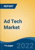 Ad Tech Market, By Type (Cloud-Based, On Premises), By Organization Size (Large Enterprises & SMEs), By Pricing Type (Fixed Monthly Fee, Ad Spend Commission, Hidden Bid Markups), By End User, By Channel Type, By Company, By Region, Forecast & Opportunities, 2027- Product Image