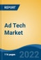 Ad Tech Market, By Type (Cloud-Based, On Premises), By Organization Size (Large Enterprises & SMEs), By Pricing Type (Fixed Monthly Fee, Ad Spend Commission, Hidden Bid Markups), By End User, By Channel Type, By Company, By Region, Forecast & Opportunities, 2027 - Product Thumbnail Image