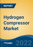 Hydrogen Compressor Market, By Technology (Single-stage, and Multistage), By Specification (Oil-based, and Oil-free), By Product Type, By End-user, By Company, By Region, Forecast & Opportunities, 2027- Product Image