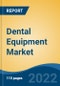 Dental Equipment Market, By Type (Dental Radiology Equipment, Therapeutic Dental Equipment, General Equipment, Hygiene Maintenance Devices, Others) By Application, By End User, By Company, By Region, Forecast & Opportunities, 2027 - Product Thumbnail Image