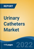 Urinary Catheters Market, By Product (Indwelling Catheters, Intermittent Catheters, External Catheters) By Type (Coated v/s Uncoated) By Usage (Male v/s Female) By Application, By End User, By Company By Region, Competition Forecast & Opportunities, 2027- Product Image