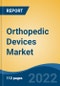 Orthopedic Devices Market, By Type By Application By End User By Region, Competition Forecast & Opportunities, 2027 - Product Thumbnail Image