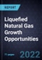 Liquefied Natural Gas Growth Opportunities - Product Thumbnail Image