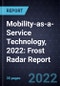 Mobility-as-a-Service Technology, 2022: Frost Radar Report - Product Thumbnail Image