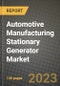 Automotive Manufacturing Stationary Generator Market Outlook Report - Industry Size, Trends, Insights, Market Share, Competition, Opportunities, and Growth Forecasts by Segments, 2022 to 2030 - Product Thumbnail Image