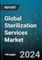 Global Sterilization Services Market by Method (E-beam Sterilization, Ethylene Oxide (ETO) Sterilization, Gamma Sterilization), Type (Contract Sterilization Services, Sterilization Validation Services), Mode of Delivery, End-User - Forecast 2024-2030 - Product Image