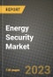 Energy Security Market Outlook Report - Industry Size, Trends, Insights, Market Share, Competition, Opportunities, and Growth Forecasts by Segments, 2022 to 2030 - Product Thumbnail Image