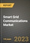 Smart Grid Communications Market Outlook Report - Industry Size, Trends, Insights, Market Share, Competition, Opportunities, and Growth Forecasts by Segments, 2022 to 2030 - Product Thumbnail Image