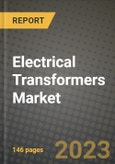 Electrical Transformers Market Outlook Report - Industry Size, Trends, Insights, Market Share, Competition, Opportunities, and Growth Forecasts by Segments, 2022 to 2030- Product Image