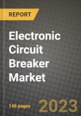 Electronic Circuit Breaker Market Outlook Report - Industry Size, Trends, Insights, Market Share, Competition, Opportunities, and Growth Forecasts by Segments, 2022 to 2030- Product Image