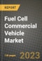 Fuel Cell Commercial Vehicle Market Outlook Report - Industry Size, Trends, Insights, Market Share, Competition, Opportunities, and Growth Forecasts by Segments, 2022 to 2030 - Product Image
