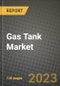 Gas Tank Market Outlook Report - Industry Size, Trends, Insights, Market Share, Competition, Opportunities, and Growth Forecasts by Segments, 2022 to 2030 - Product Thumbnail Image