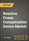 Reactive Power Compensation Device Market Outlook Report - Industry Size, Trends, Insights, Market Share, Competition, Opportunities, and Growth Forecasts by Segments, 2022 to 2030- Product Image